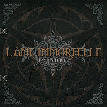 Cover for L'ame Immortelle · 10 Jahre: Best of (CD) (2007)