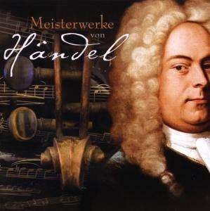 Cover for Handel · Meisterwerke Von Handel (CD) (2008)