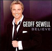 Believe - Geoff Sewell - Musik - SONY MUSIC ENTERTAINMENT - 0886972932125 - 14. april 2008
