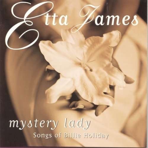 Etta James-mystery Lady - Etta James - Musiikki - Sony - 0886974909125 - tiistai 4. elokuuta 2009