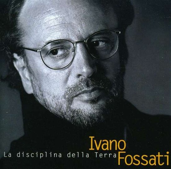 Cover for Fossati Ivano · La Disciplina Della Terra (CD)