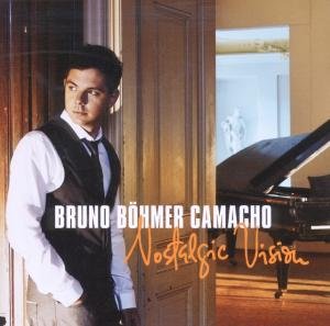Nostalgic Vision - Bruno Bohmer Camacho - Muziek - SI / SNYC CLASSICAL - 0886978745125 - 12 april 2011