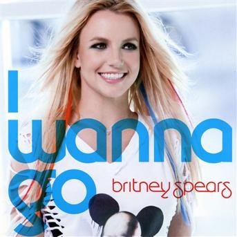 Cover for Britney Spears · I Wanna Go (SCD) (2011)