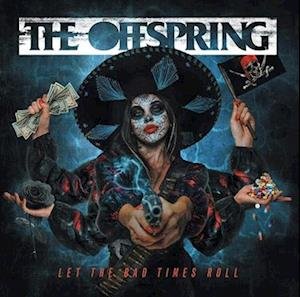 Cover for The Offspring · Let the Bad Times Roll (LP) (2022)