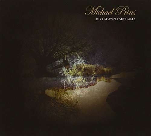 Cover for Michael Prins · Rivertown Fairytales (CD) (2013)