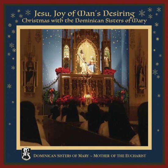 Dominican Sisters Of Mary · Jesu, Joy Of Man's Desiring: Christmas With The Dominican Sisters Of Mary (CD) (2022)