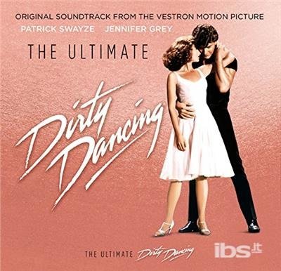 Cover for Ultimate Dirty Dancing / Various · Ultimate Dirty Dancing - OST (CD) (2017)