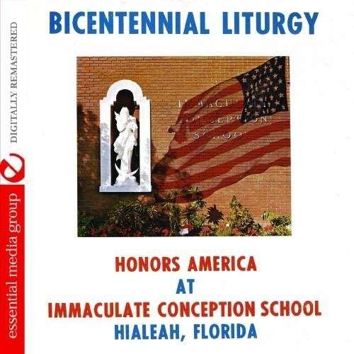 Cover for Immaculate Conception School · Bicentennial Liturgy Honors America (CD) (2012)