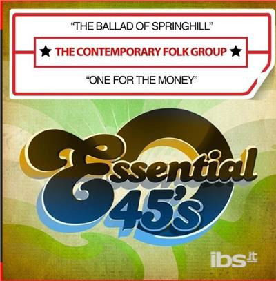 Cover for Contemporary Folk Group  · The Ballad Of Springhill / One For The Money (CD)