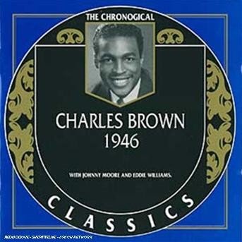 1946 - Charles Brown - Musique - CLASSIC - 3307517097125 - 3 février 1998