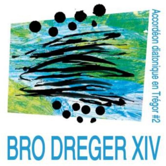 Cover for Accordeon Diatonique En Tregor Vol. 2. Bro Dreger Xiv (CD) (2015)