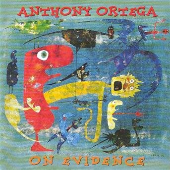 On Evidence - Anthony Ortega - Música - EVIDENCE - 3448960246125 - 1 de março de 2003