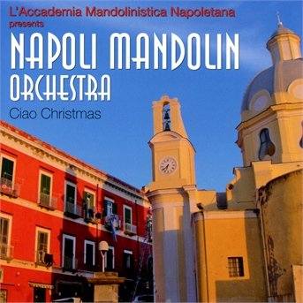 Cover for Napoli Mandolin Orchestra · Ciao Christmas (CD) (2013)