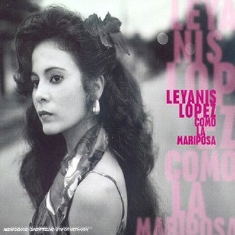 Leyanis Lopez-como La Mariposa - Leyanis Lopez - Musik - Lusafrica - 3567252628125 - 