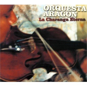 Cover for Orquestra Aragon · Orquestra Aragon-la Charanga Eterna (CD)