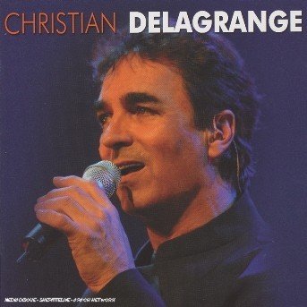 Ses Plus Grands Suces - Christian Delagrange - Musiikki - BANG - 3596971145125 - perjantai 10. heinäkuuta 2009