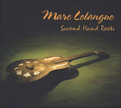 Cover for Marc Lelangue · Second Hand Roots (CD) (2017)