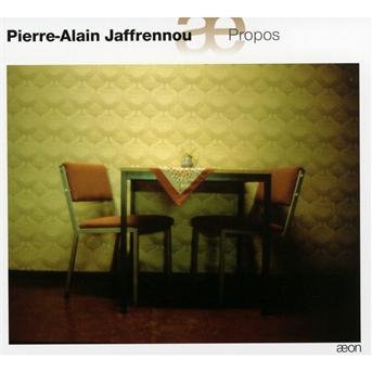 Propos - Jaffrennou / Peyre / Kawka / Vaillancourt - Music - Aeon - 3760058360125 - January 10, 2011