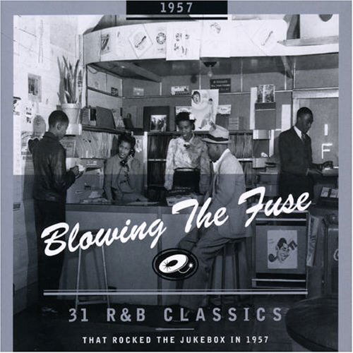 Blowing the Fuse 1957-classics That Rocked - V/A - Muzyka - R & B - 4000127167125 - 20 marca 2006