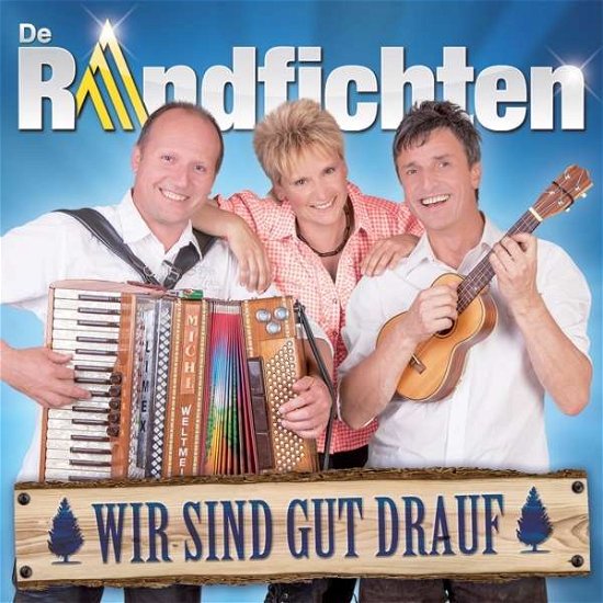 Cover for De Randfichten · Wir Sind Gut Drauf (CD) (2015)