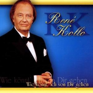 Cover for Rene Kollo · Wie Könnt Ich Von Dir Gehen (CD) (2002)