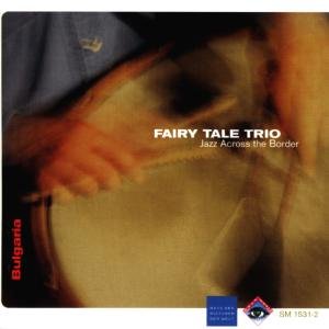 Cover for Jazz Across the Border · Fairy Tale Trio (CD) (1998)