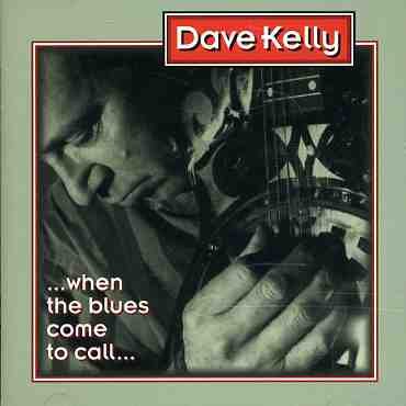 Cover for Dave Kelly · When the Blues Come to Ca (CD) (2000)