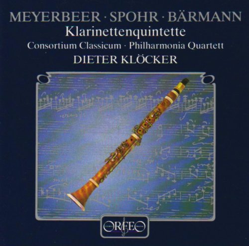 Cover for Meyerbeer / Spohr / Consortium Classicum, Kloecker · Clarinet Quintets (CD) (1995)