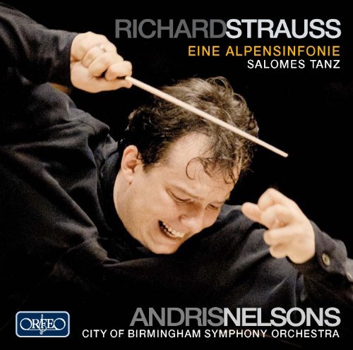 Eine Alpensinfonie,Salomes Tanz op.54 - CBSO Andris Nelsons - Musik - ORFEO - 4011790833125 - 8. februar 2011