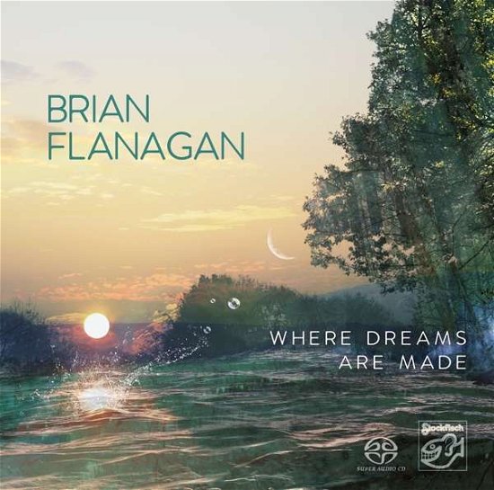 Cover for Brian Flanagan · Where Dreams Are Made (CD) (2017)