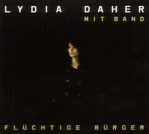 Cover for Lydia Daher · Flüchtige Bürger (CD) (2010)