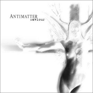 Antimatter · Saviour (CD) (2004)