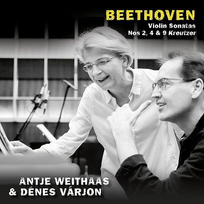 Cover for Weithaas, Antje / Denes Varjon · Beethoven, Violin Sonatas Nos. 2, 4 &amp; 9 Kreutzer (CD) (2023)