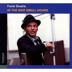 Cover for Frank Sinatra · In the Wee Small Hours (CD) [Japan Import edition] (2016)