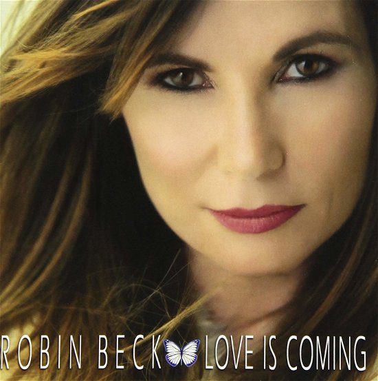 Cover for Robin Beck · Love Is Coming (CD) [Japan Import edition] (2017)