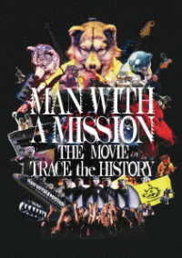 Cover for Man with a Mission · Man with a Mission the Movie Trace the History (MDVD) [Japan Import edition] (2020)