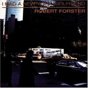 Cover for Robert Forster · Robert Forster-i Had a New York Girlfriend (CD) (1999)