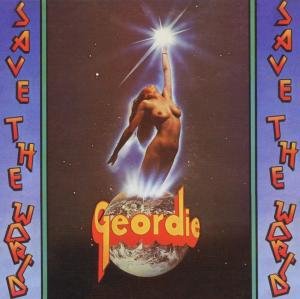 Cover for Geordie · Save The World (CD) (2008)