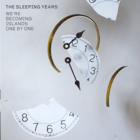 Cover for Sleeping Years · Were Becoming Islands One by One (CD) (2013)