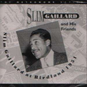 At Birdland 1951 - Slim Gaillard - Musiikki - HEP RECORDS - 5016275002125 - perjantai 11. tammikuuta 2008