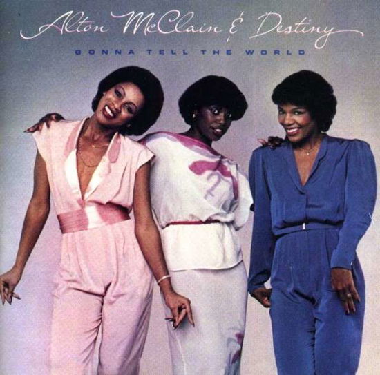 Cover for Mcclain,alton / Destiny · Gonna Tell the World (CD) [Remastered edition] (2013)