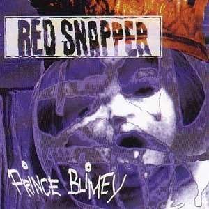 Cover for Red Snapper · Prince Blimey (CD) (1998)