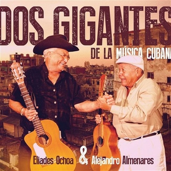 Cover for Eliades Ochoa &amp; Alejandro Almenares · Dos Gigantes De La Música Cubana (CD) (2020)