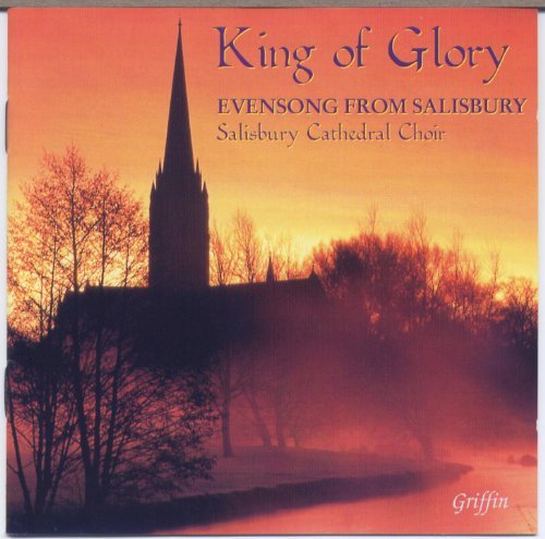 Cover for Salisbury Cathedral Choir · King of Glory - Evensong from Salisbury  Griffin Klassisk (CD) (2000)
