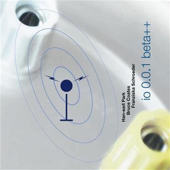 Cover for Han-earl Park / Bruce Coates · Io 0.0.1 Beta (CD) (2013)