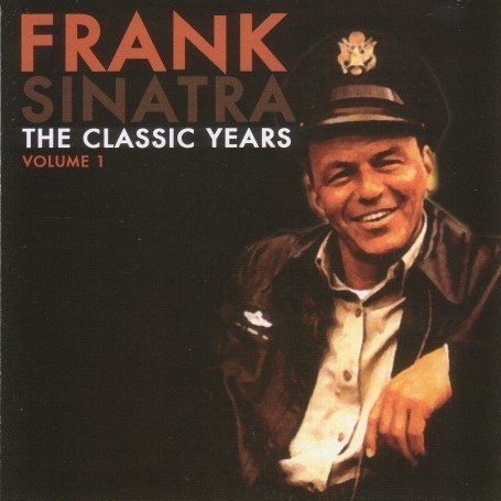 Cover for Frank Sinatra · Classic Years (CD) (2015)