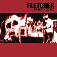Cover for Fletcher · Six Track Sound (CD) [EP edition] (2002)