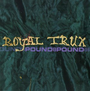 Cover for Royal Trux · Pound For Pound (CD) (2000)