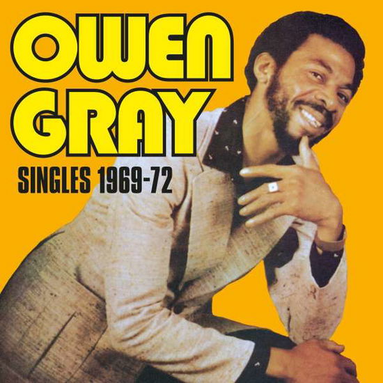 Singles 1969-1972 - Owen Gray - Música - BURNING SOUNDS - 5036436126125 - 30 de outubro de 2020