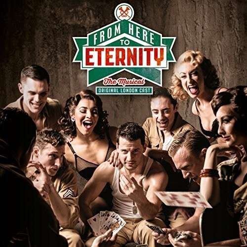 From Here to Eternity: the Musical - From Here to Eternity: the Musical - Musiikki - CINESTAGE - 5037300792125 - tiistai 5. elokuuta 2014